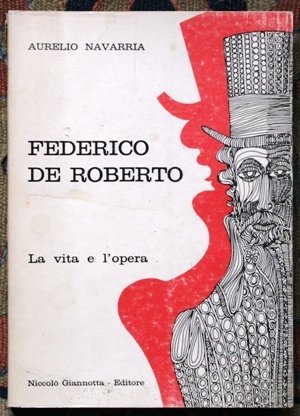 federico de roberto - la vita e l ' opera