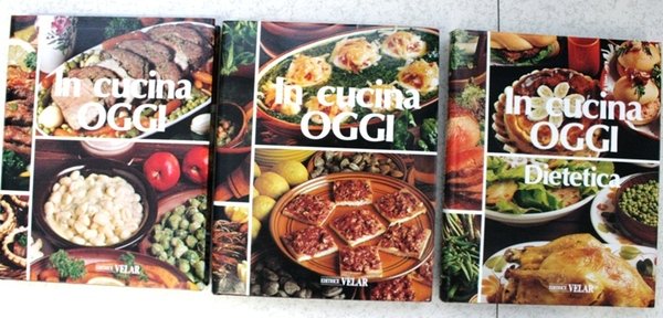 in cucina oggi - enciclopedia della cucina - in 3 …