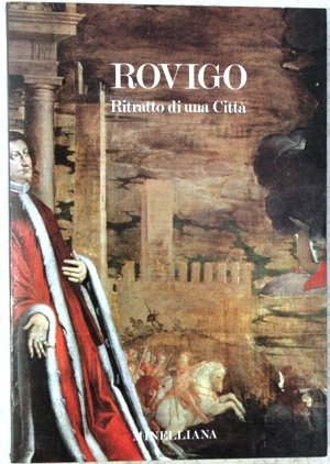 Rovigo - Ritratto di una città