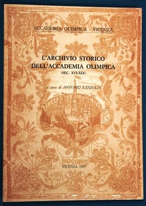 l archivio storico dell accademia olimpica - sec XVI - …