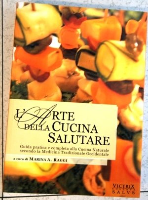 l'arte della cucina salutare