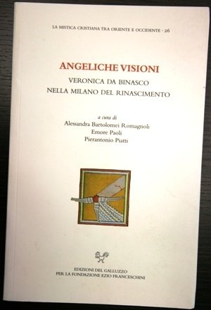 Angeliche visioni: Veronica da Binasco nella Milano del Rinascimento