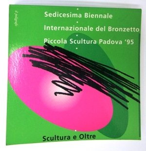 16^ Biennale Internazionale del Bronzetto e Piccola Scultura