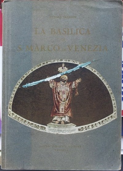 La basilica di S. Marco in Venezia