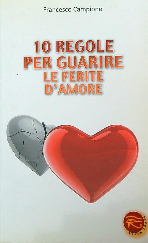 10 regole per guarire le ferite d'amore