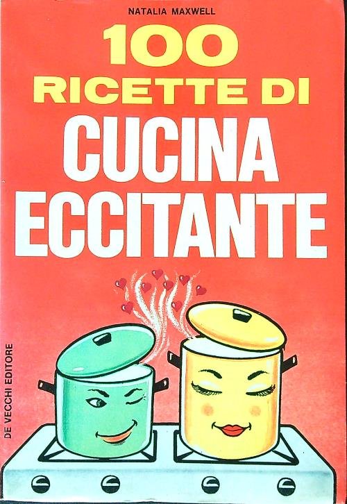 100 ricette di cucina eccitante