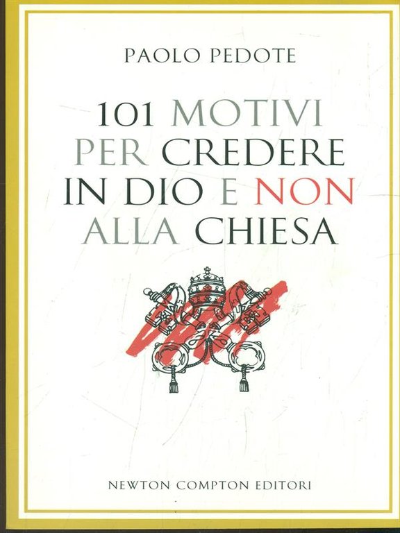 101 motivi per credere in Dio e non alla chiesa
