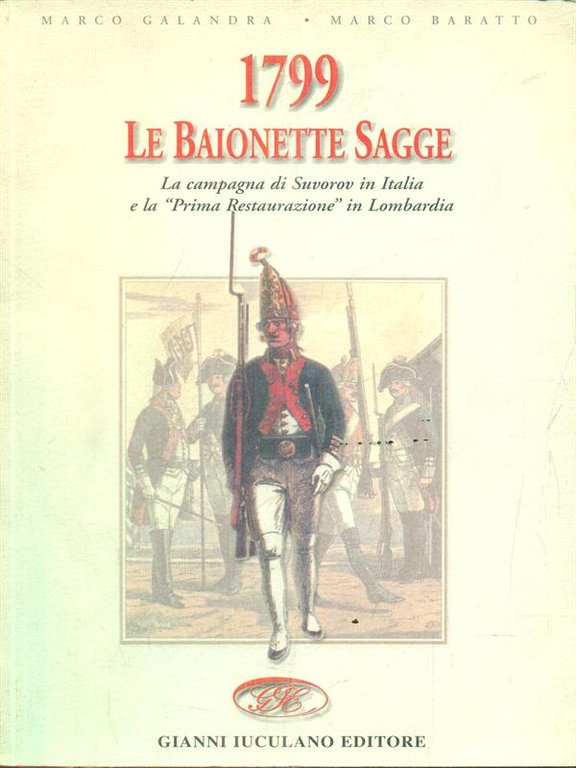 1799. Le Baionette Sagge