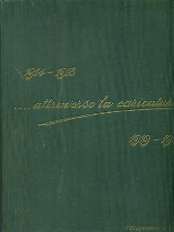 1914 - 1918 attraverso la caricatura 1919 - 1920