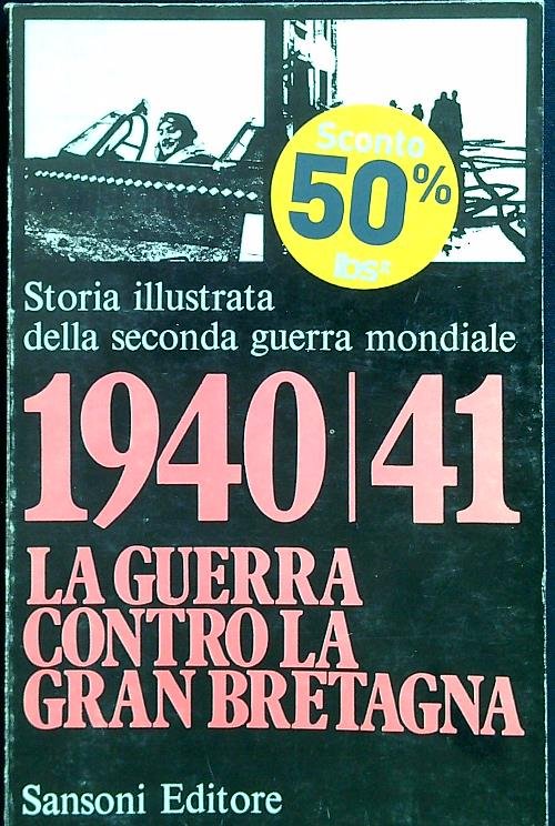 1940/'41 la guerra contro la Gran Bretagna