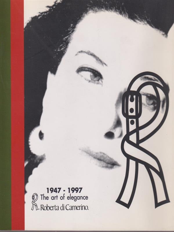1947 1997. The Art of elegance. Roberta di Camerino
