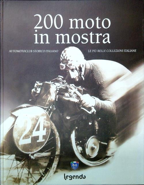 200 moto in mostra. Le piu' belle collezioni italiane