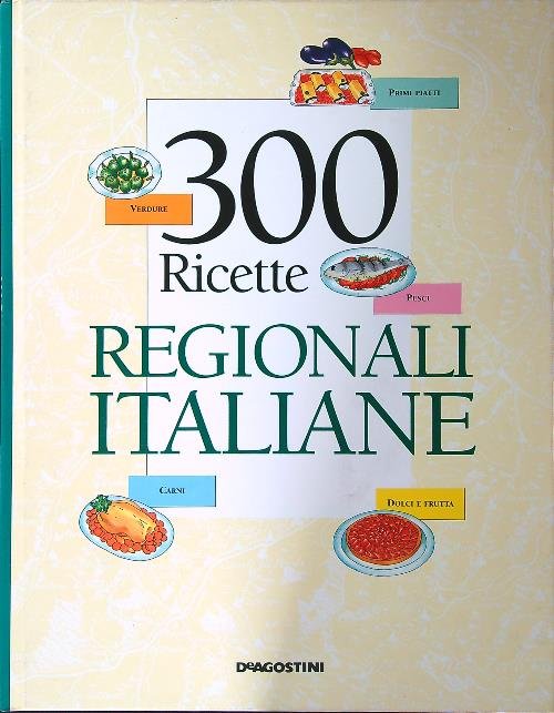 300 ricette regionali italiane