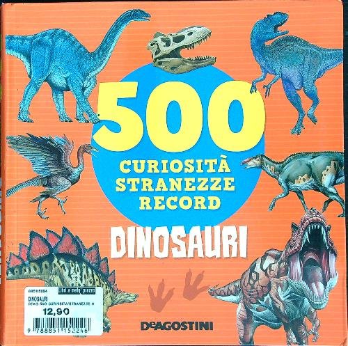 500 curiosita', stranezze, record, dinosauri