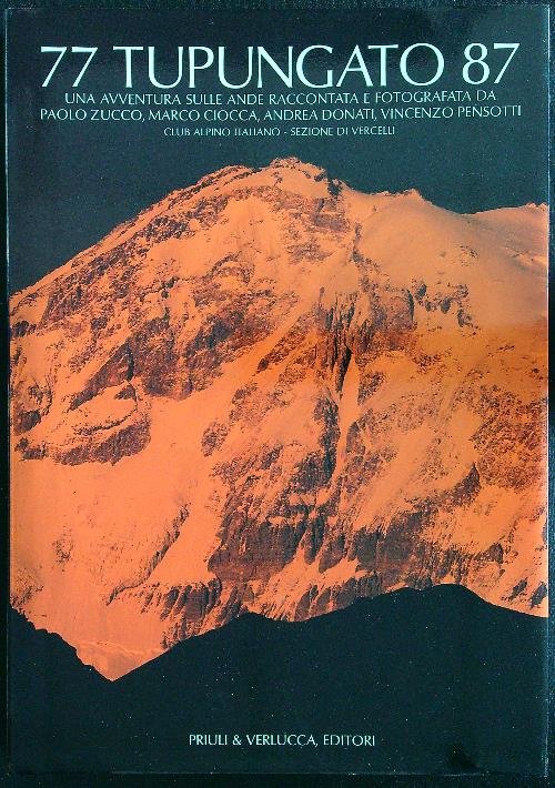 77 Tupungato 87. Una avventura sulle Ande