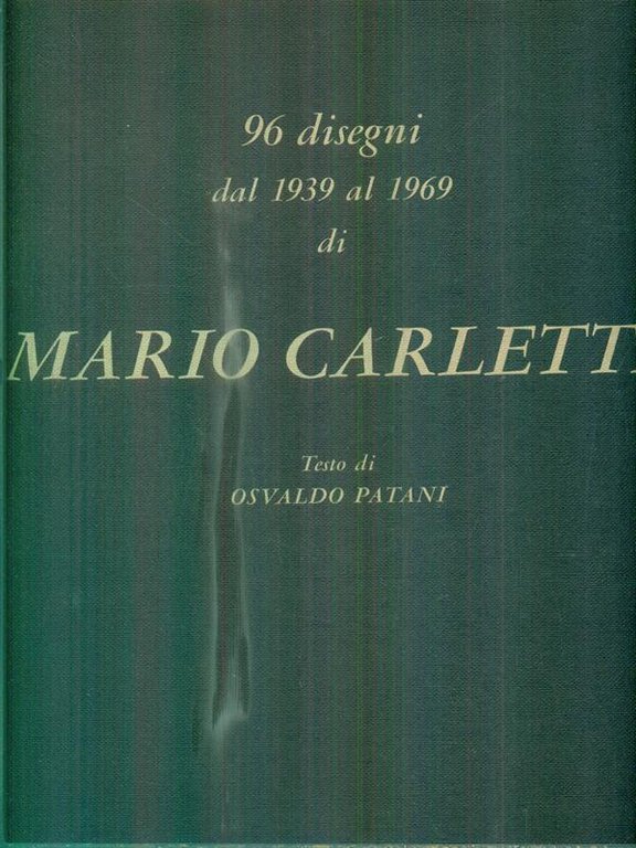 96 disegni dal 1939 al 1969 di Mario Carletti