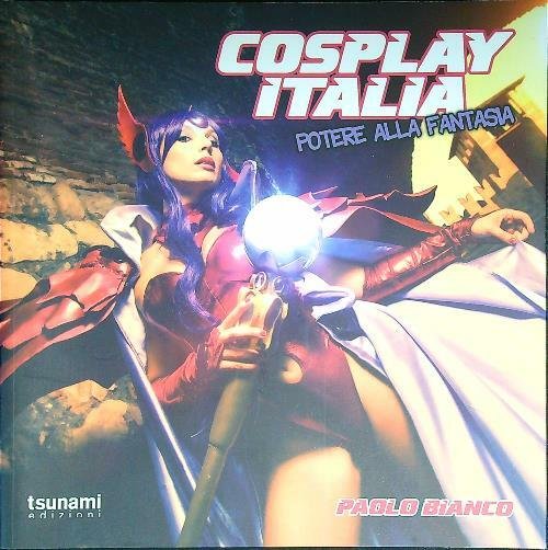 Cosplay Italia Potere alla fantasia