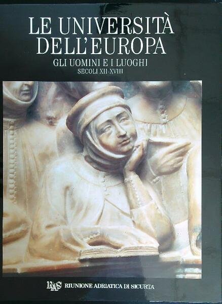 Le universita' dell'Europa. Gli uomini e i luoghi. Secoli XII …