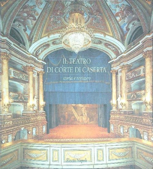 Il Teatro di corte di Caserta