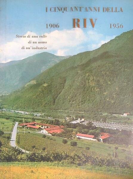 I cinquant'anni della Riv 1906 - 1956