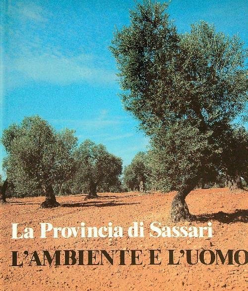 La provincia di Sassari. L'ambiente e l'uomo