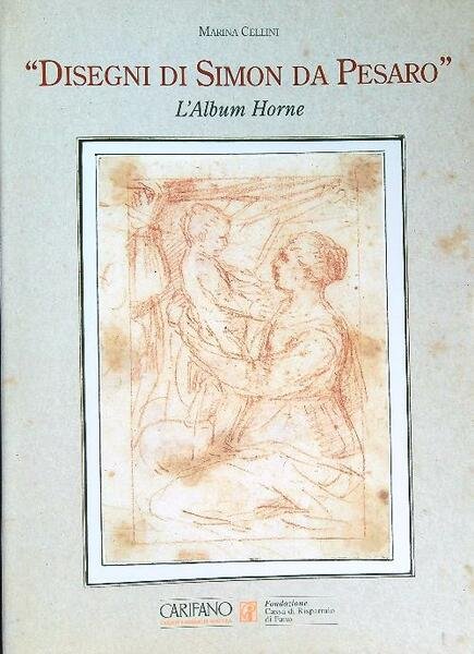 Disegni di Simon da Pesaro. L'album Horne