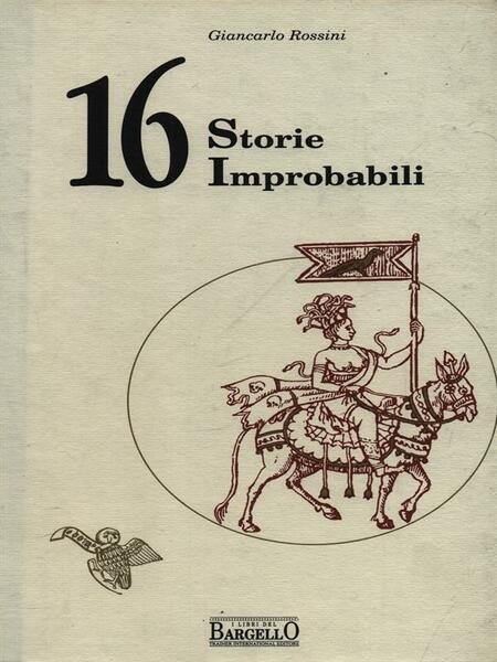 16 storie improbabili