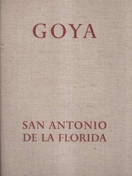 Goya. Les fresques de San Antonio de la Florida