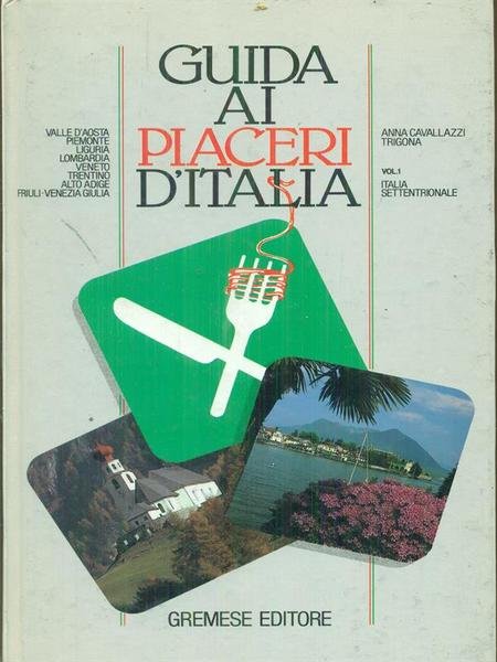 Guida ai piaceri d'Italia Vol 1 Italia Settentrionale | Immagine principale