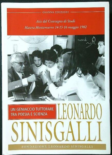 Leonardo Sinisgalli. Un geniaccio tuttofare tra poesia e scienza