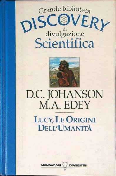 Lucy, le origini dell'umanita'