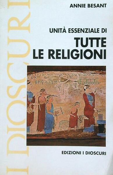 Unita' essenziale di Tutte le religioni