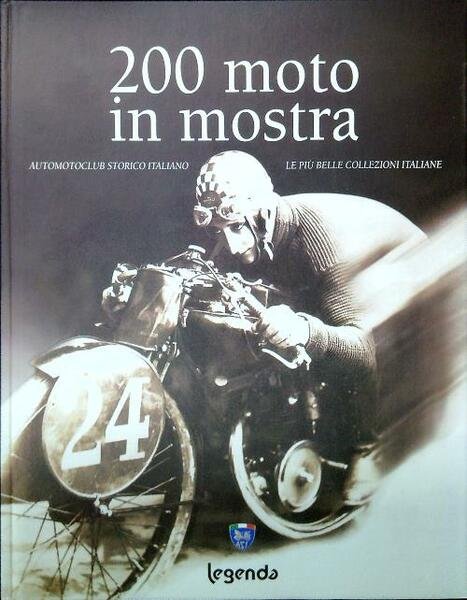 200 moto in mostra. Le piu' belle collezioni italiane