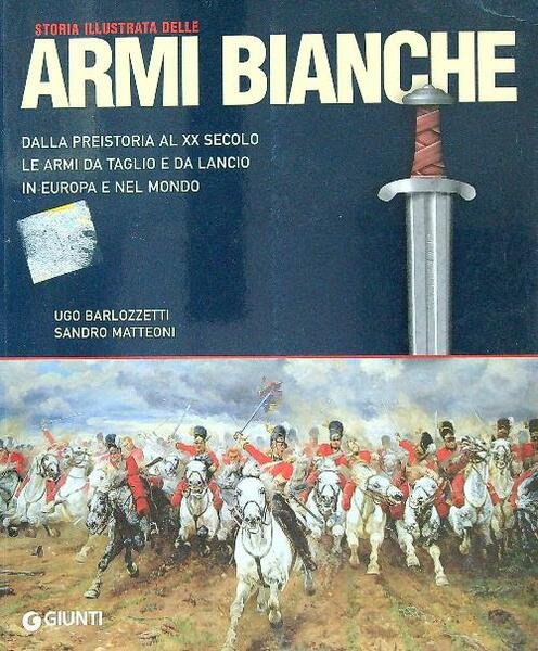 Storia illustrata delle armi bianche
