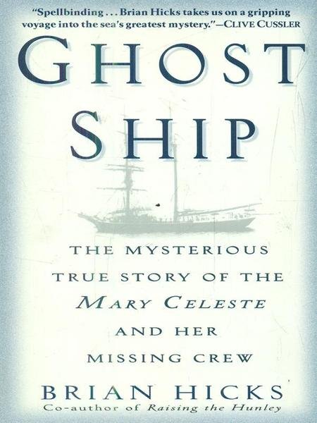 Ghost Ship: The Mysterious True Story of the Mary Celeste