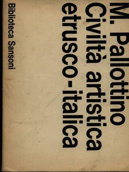 Civilta' artistica etrusco-italica