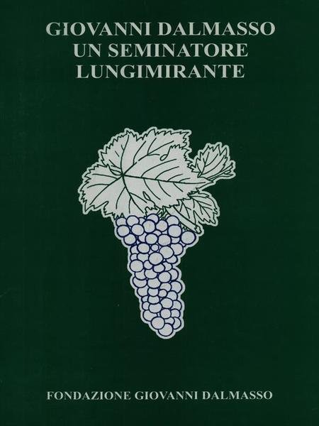 Giovanni Dalmasso un seminatore lungimirante