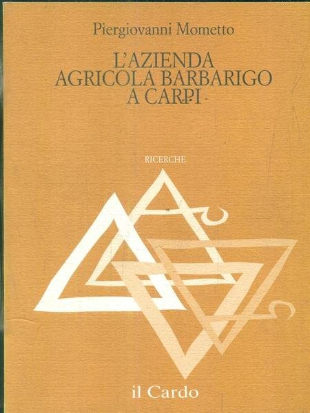 L'azienda agricola Barbarigo a Carpi