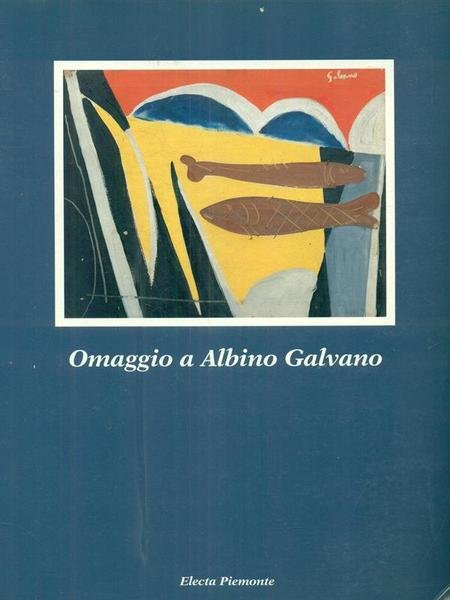 Omaggio a Albino Galvano