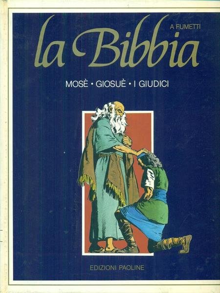 La Bibbia Mose' Giosue' I giudici