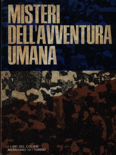 Misteri dell'avventura umana