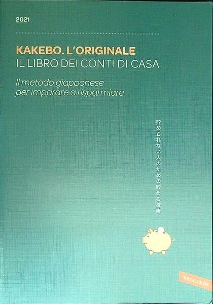 Kakebo. L'originale 2021. Il libro dei conti di casa