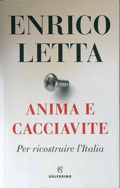 Anima e cacciavite Per ricostruire l'Italia