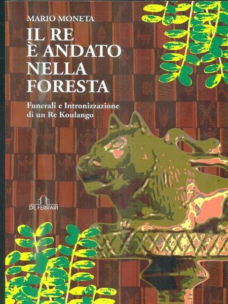 Il re e' andato nella foresta