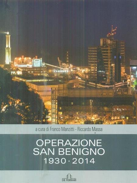 Operazione San Benigno 1930-2014 | Immagine principale