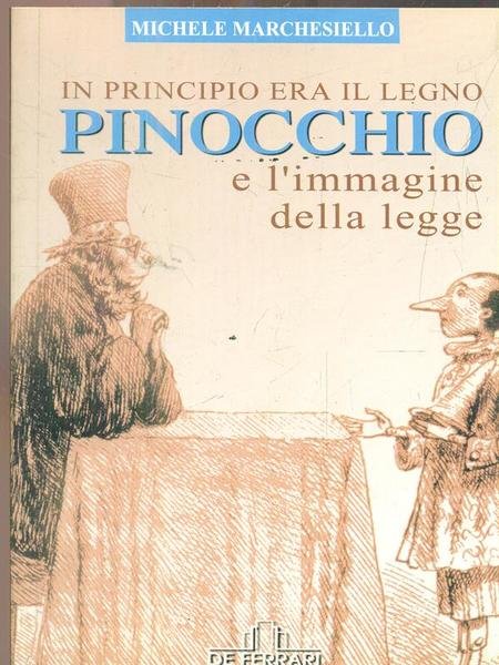Pinocchio e l'immagine della legge. In principio era il legno