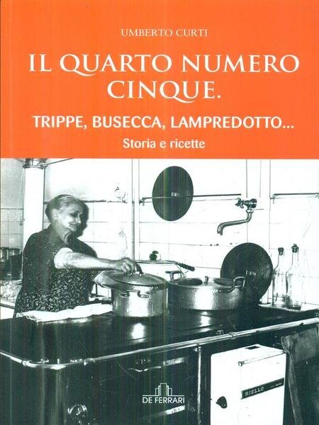 Il quarto numero cinque. Trippe, busecca, lampredotto...