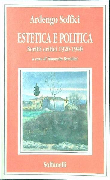 Estetica e politica: Scritti critici 1920-1940