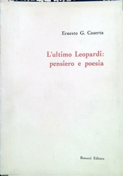 L'ultimo Leopardi: pensiero e poesia