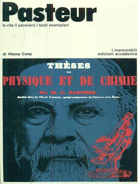 Pasteur La vita il pensiero i testi esemplari